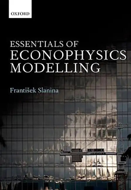 Essentials of Econophysics Modelling : by Slanina