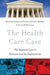 The Health Care Case: The Supreme Court's Decision and Its Implications by Nathaniel Persily, Gillian E. Metzger, Trevor W. Morrison