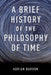 Brief History of the Philosophy of Time by Adrian Bardon