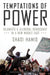 Temptations of Power: Islamists and Illiberal Democracy in a New Middle East by Shadi Hamid