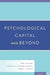 Psychological Capital and Beyond by Fred Luthans, Carolyn M. Youssef-Morgan, Bruce J. Avolio