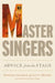 Master Singers: Advice from the Stage by Donald George, Lucy Mauro