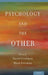 Psychology and the Other by David Goodman, Mark Freeman
