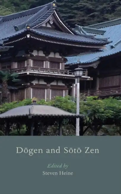 Dogen and Soto Zen by Steven Heine