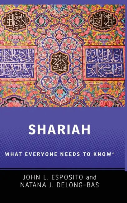 Shariah Law: What Everyone Needs to Know(r) by John L. Esposito, Natana J. DeLong-Bas
