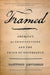 Framed: America's 51 Constitutions and the Crisis of Governance by Sanford Levinson