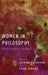 Women in Philosophy: What Needs to Change? by Katrina Hutchison, Fiona Jenkins