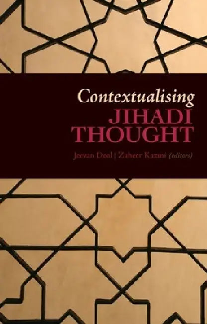 Contextualising Jihadi Thought by Jeevan Deol, Zaheer Kazmi