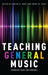 Teaching General Music: Approaches, Issues, and Viewpoints by Carlos R. Abril, Brent M. Gault
