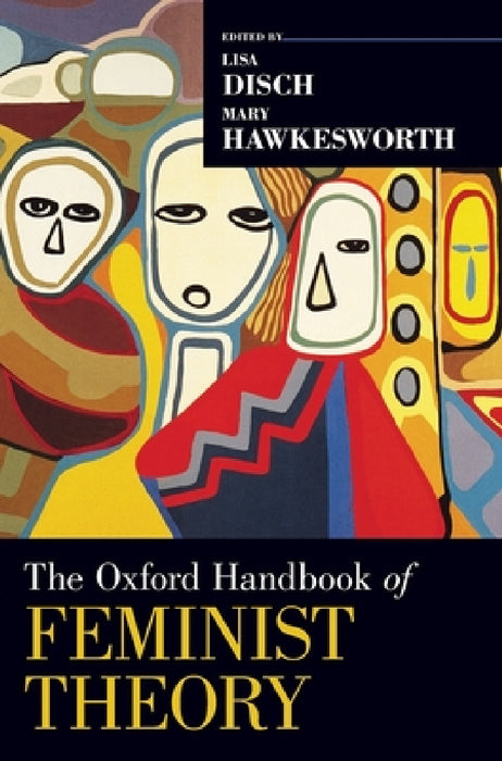 Oxford Handbook of Feminist Theory by Lisa Disch, Mary Hawkesworth