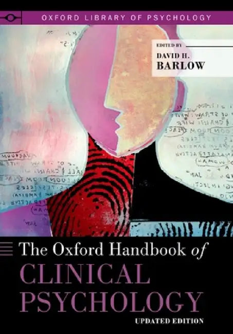 The Oxford Handbook of Clinical Psychology: Updated Edition by David H. Barlow