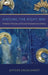 Singing the Right Way: Orthodox Christians and Secular Enchantment in Estonia by Jeffers Engelhardt
