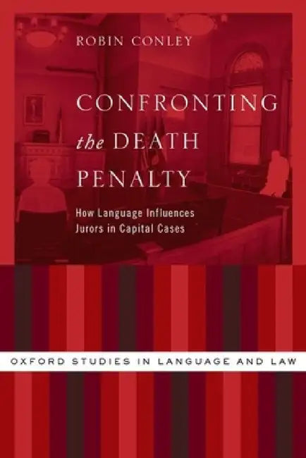 Confronting the Death Penalty Oxsll C by Conley