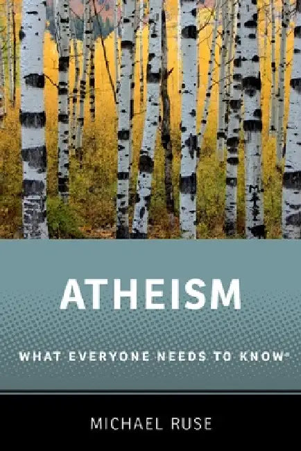 Atheism: What Everyone Needs to Know(r) by Michael Ruse