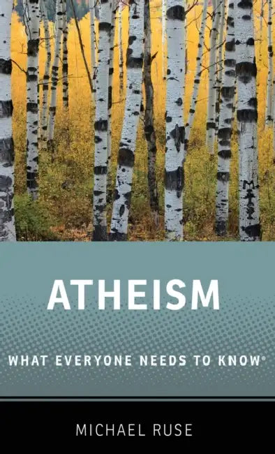 Atheism: What Everyone Needs to Know(r) by Michael Ruse