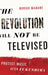 The Revolution Will Not Be Televised: Protest Music After Fukushima by Noriko Manabe