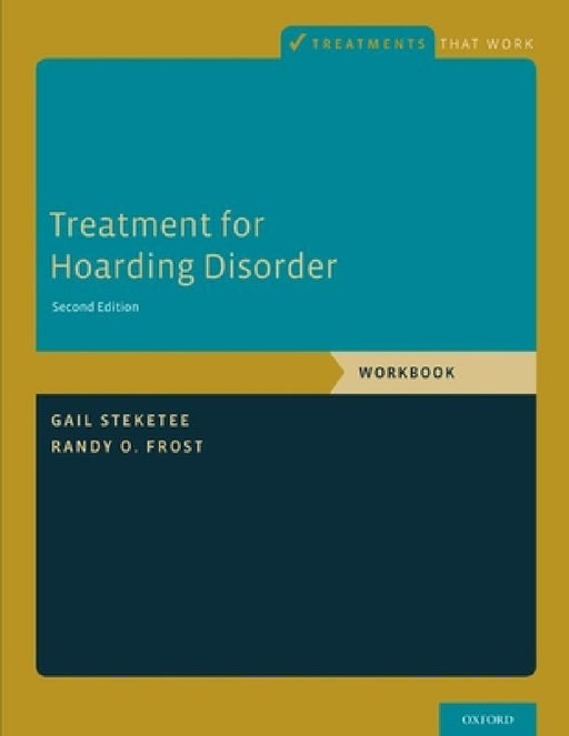 Treatment for Hoarding Disorder (Workbook) by Gail Steketee, Randy O. Frost