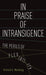 In Praise of Intransigence: The Perils of Flexibility by Richard H. Weisberg