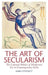 The Art of Secularism: The Cultural Politics of Modernist Art in Contemporary India by Karin Zitzewitz