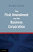 The First Amendment and the Business Corporation by Ronald J. Colombo