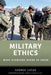 Military Ethics: What Everyone Needs to Know(r) by George Lucas