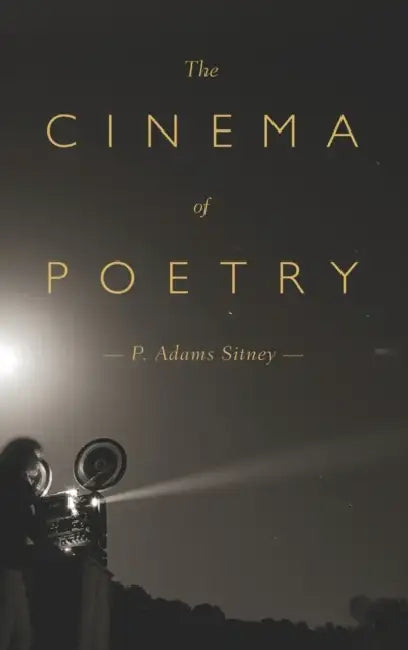 The Cinema of Poetry by P. Adams Sitney