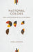 National Colors: Racial Classification and the State in Latin America by Mara Loveman