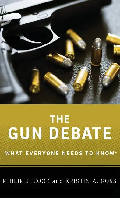 The Gun Debate : What Everyone Needs to Know© by Cook, Cook