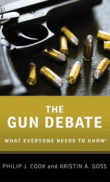 The Gun Debate : What Everyone Needs to Know©