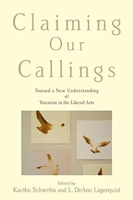 Claiming Our Callings : by Lagerquist