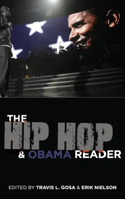 The Hip Hop & Obama Reader by Travis L. Gosa, Erik Nielson
