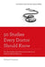 50 Studies Every Doctor Should Know: The Key Studies That Form the Foundation of Evidence Based Medicine by Michael E. Hochman