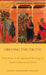 Obeying the Truth: Discretion in the Spiritual Writings of Saint Catherine of Siena by Grazia Mangano Ragazzi