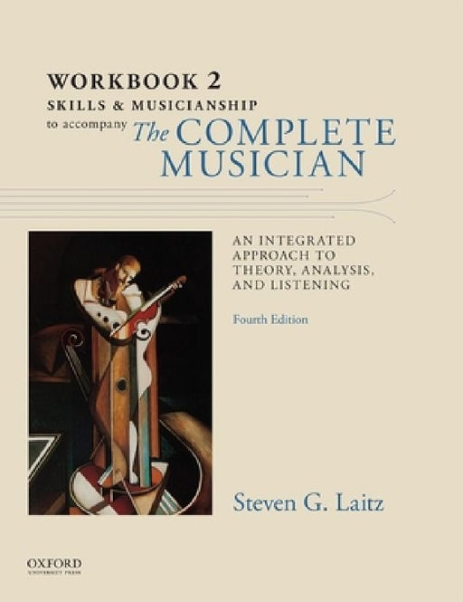 Workbook to Accompany the Complete Musician: Workbook 2: Skills and Musicianship by Steven Laitz