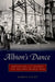 Albion's Dance: British Ballet During the Second World War by Karen Eliot