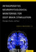 Intraoperative Neurophysiological Monitoring for Deep Brain Stimulation: Principles, Practice, and Cases by Jr. Montgomery Erwin B.