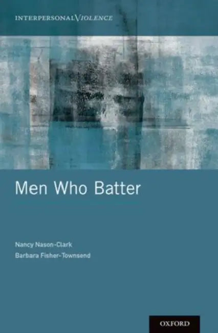 Men Who Batter by Nancy Nason-Clark, Barbara Fisher-Townsend