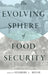 The Evolving Sphere of Food Security by Rosamond L. Naylor