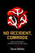 No Accident, Comrade: Chance and Design in Cold War American Narratives by Steven Belletto