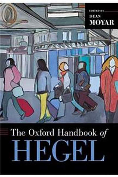 The Oxford Handbook of Hegel