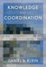 Knowledge and Coordination: A Liberal Interpretation by Daniel B. Klein
