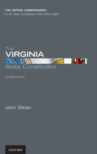 The Virginia State Constitution by John Dinan
