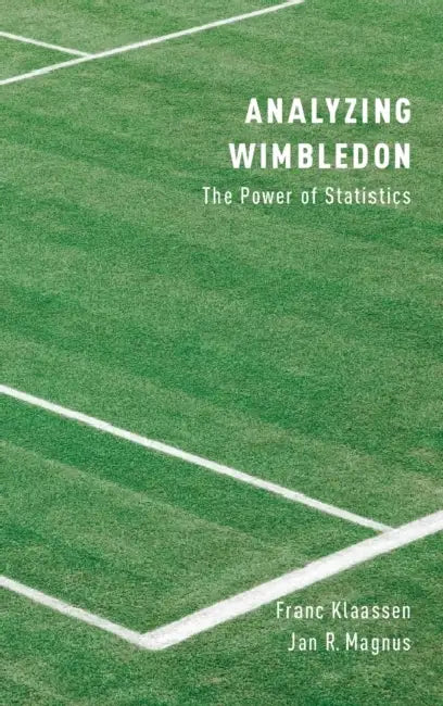 Analyzing Wimbledon: The Power of Statistics by Franc Klaassen, Jan R. Magnus