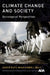 Climate Change and Society: Sociological Perspectives by Riley E. Dunlap