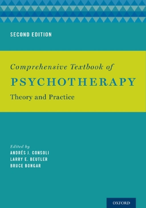 Comprehensive Textbook of Psychotherapy: Theory and Practice by Consoli
