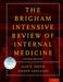 Brigham Intensive Review of Internal Medicine (Revised) by Ajay K. Singh, Joseph Loscalzo
