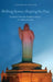 Shifting Stones, Shaping the Past: Sculpture from the Buddhist Stupas of Andhra Pradesh by Catherine Becker
