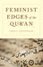 Feminist Edges of the Qur'an by Aysha A. Hidayatullah