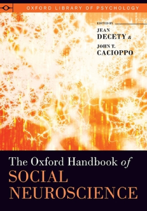 Oxford Handbook of Social Neuroscience by Jean Decety, John T. Cacioppo