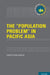 "Population Problem" in Pacific Asia by Stuart Gietel-Basten